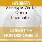 Giuseppe Verdi - Opera Favourites cd
