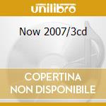 Now 2007/3cd cd