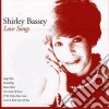 Shirley Bassey - Love Songs cd