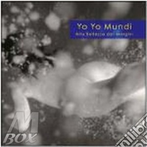 Alla Bellezza Dei Margini (ristampa 2007) cd musicale di YO YO MUNDI