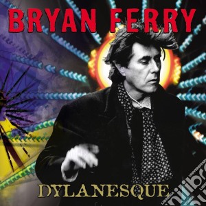 Bryan Ferry - Dylanesque cd musicale di Brian Ferry