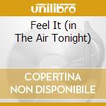 Feel It (in The Air Tonight) cd musicale di NATURALLY 7