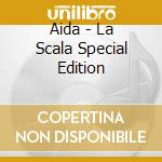 Aida - La Scala Special Edition cd
