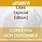 Cities (special Edition) cd
