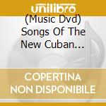 (Music Dvd) Songs Of The New Cuban Underground cd