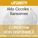 Aldo Ciccolini - Rarissimes cd musicale di Aldo Ciccolini