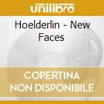 Hoelderlin - New Faces