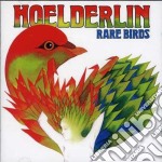 Hoelderlin - Rare Birds
