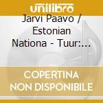 Jarvi Paavo / Estonian Nationa - Tuur: Magma cd musicale di Paavo Jarvi