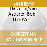 Bach J.s/van Asperen Bob - The Well Tempered Clavier Book 2 (2 Cd) cd