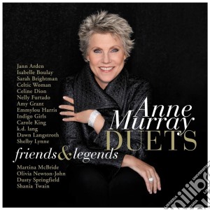 Anne Murray - Duets Friends & Legends cd musicale di Anne Murray