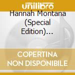 Hannah Montana (Special Edition) (Cd+Dvd) cd