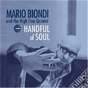 Mario Biondi - Handful Of Soul cd musicale di BIONDI MARIO