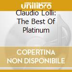 Claudio Lolli: The Best Of Platinum cd musicale di Claudio Lolli