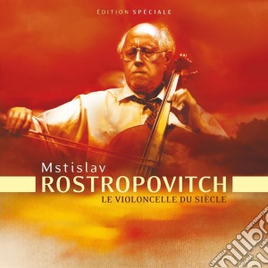 Mstislav Rostropovic - Le Violoncelle Du Siecle (3 Cd) cd musicale di Rostropovic Mstislav