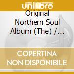 Original Northern Soul Album (The) / Various cd musicale di Various