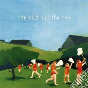 Bird And The Bee (The) - The Bird And The Bee cd musicale di Bird And Bee