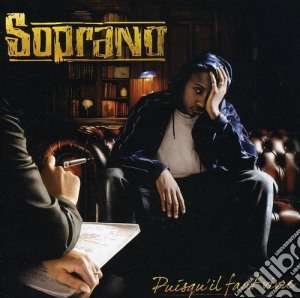 Soprano - Puisqu'il Faut Vivre cd musicale di SOPRANO