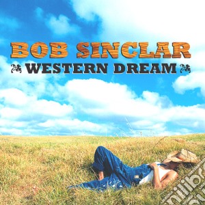Bob Sinclar - Western Dream cd musicale di Bob Sinclar