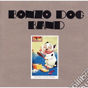 Bonzo Dog Doo Dah Band - Let'S Make Up And Be Friendly cd musicale di Bonzo Dog Doo Dah Band