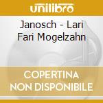 Janosch - Lari Fari Mogelzahn cd musicale di Janosch
