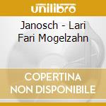Janosch - Lari Fari Mogelzahn cd