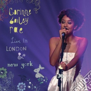 Corinne Bailey Rae - Live In London & New York (Cd+Dvd) cd musicale di Corinne Bailey Rae