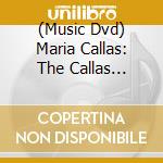 (Music Dvd) Maria Callas: The Callas Conversations Vol. cd musicale