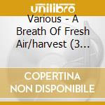 Various - A Breath Of Fresh Air/harvest (3 Cd) cd