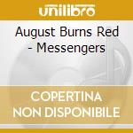 August Burns Red - Messengers cd musicale di AUGUST BURNS RED