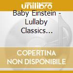 Baby Einstein - Lullaby Classics Volume 2 cd