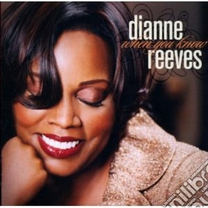 Dianne Reeves - When You Know cd musicale di Dianne Reeves