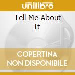Tell Me About It cd musicale di STONE JOSS