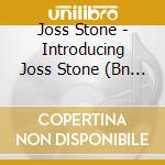 Joss Stone - Introducing Joss Stone (Bn Exclusive) cd musicale di Joss Stone