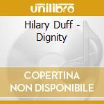 Hilary Duff - Dignity cd