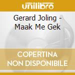Gerard Joling - Maak Me Gek cd