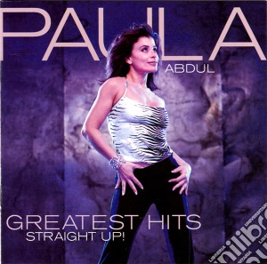Paula Abdul - Greatest Hits: Straight Up! cd musicale di Paula Abdul