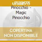 Pinocchio - Magic Pinocchio cd