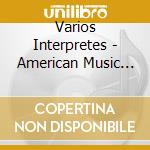 Varios Interpretes - American Music Of The Xxth Cen cd