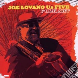 Joe Lovano & US Five - Folk Art cd musicale di LOVANO JOE & US FIVE