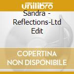 Sandra - Reflections-Ltd Edit cd