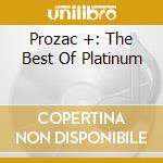 Prozac +: The Best Of Platinum cd