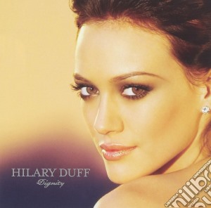 Hilary Duff - Dignity cd musicale di Hilary Duff