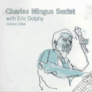 Charles Mingus - Charles Mingus Sextet (2 Cd) cd musicale di MINGUS CHARLES SEXTET