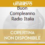 Buon Compleanno Radio Italia cd