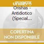 Orishas - Antidiotico (Special Edition) (2 Cd+Dvd) cd