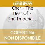 Cher - The Best Of - The Imperial Recordings 1965-1968 (2 Cd) cd musicale di Cher