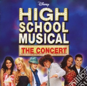 High School Musical The Concert / Various (Cd+Dvd) cd musicale di O.S.T.