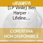 (LP Vinile) Ben Harper - Lifeline -Reissue lp vinile di Ben Harper