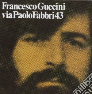 Francesco Guccini - Via Paolo Fabbri 43 cd musicale di Francesco Guccini